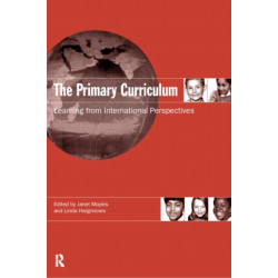 The Primary Curriculum: Learning from International Perspectives
