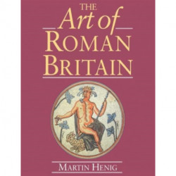 The Art of Roman Britain: New in Paperback