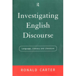 Investigating English Discourse: Language, Literacy, Literature