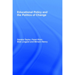 Educational Policy and the Politics of Change