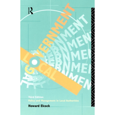 Local Government: Policy and Management in Local Authorities