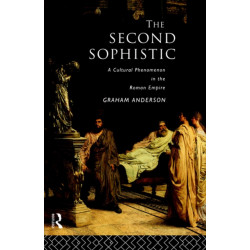 The Second Sophistic: A Cultural Phenomenon in the Roman Empire