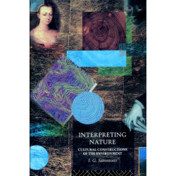 Interpreting Nature: Cultural Constructions of the Environment