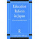 Education Reform in Japan: A Case of Immobilist Politics