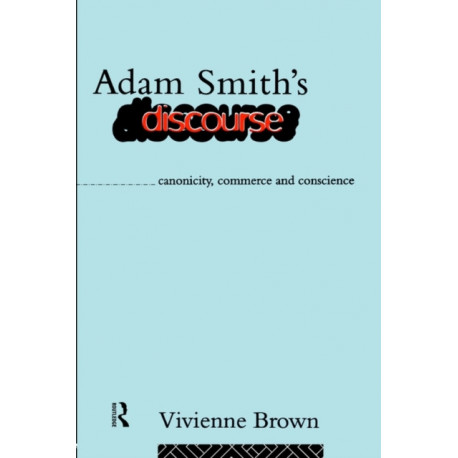 Adam Smith's Discourse: Canonicity, Commerce and Conscience