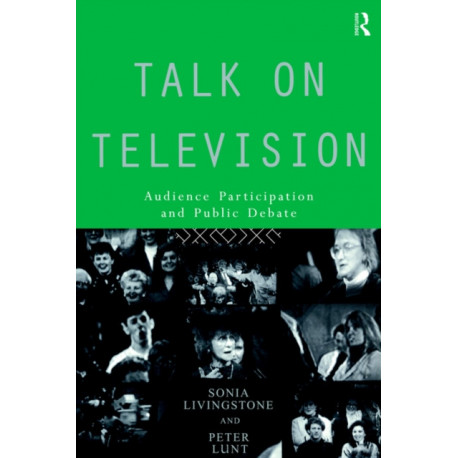 Talk on Television: Audience Participation and Public Debate
