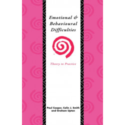 Emotional and Behavioural Difficulties: Theory to Practice