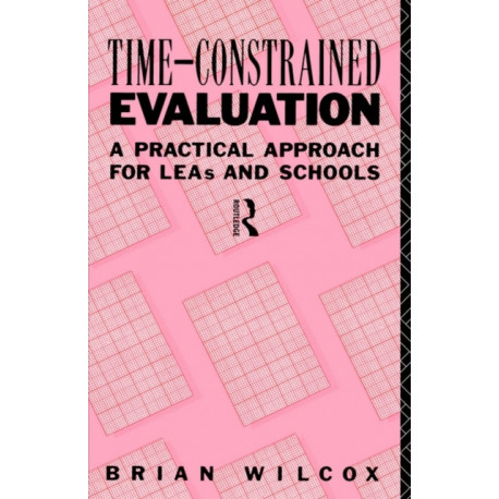 Time-Constrained Evaluation: A Practical Approach for LEAs and Schools
