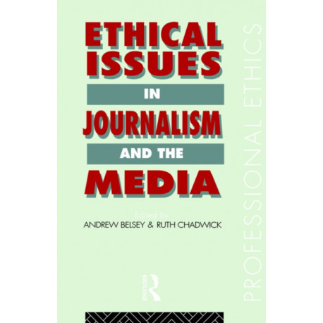 Ethical Issues in Journalism and the Media