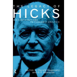 The Legacy of Sir John Hicks: His Contributions to Economic Analysis