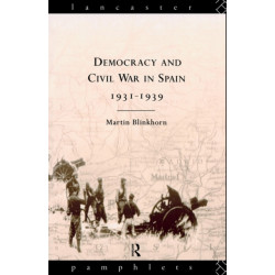 Democracy and Civil War in Spain 1931-1939
