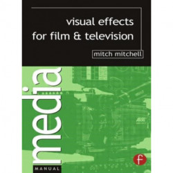 Visual Effects for Film and Television