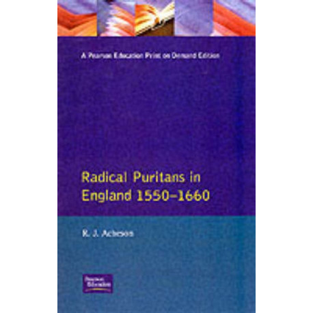 Radical Puritans in England 1550 - 1660