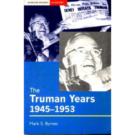 The Truman Years, 1945-1953