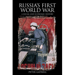 Russia's First World War: A Social and Economic History