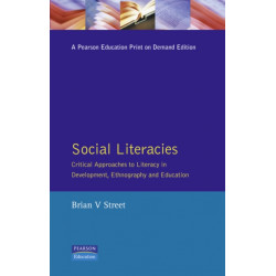 Social Literacies: Critical Approaches to Literacy in Development, Ethnography and Education
