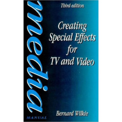 Creating Special Effects for TV and Video