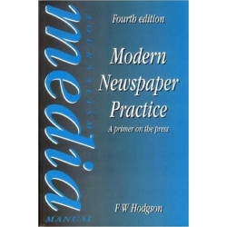 Modern Newspaper Practice: A primer on the press