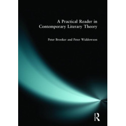 A Practical Reader in Contemporary Literary Theory