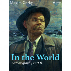 In the World, Autobiography Part II