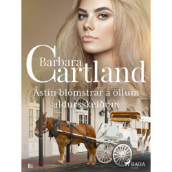 Ástin blómstrar á öllum aldursskeiðum (Hin eilífa sería Barböru Cartland 7)