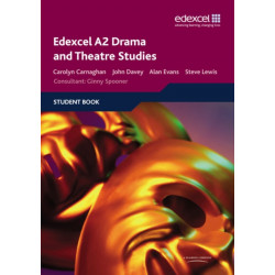 Edexcel A2 Drama and Theatre Studies Student book