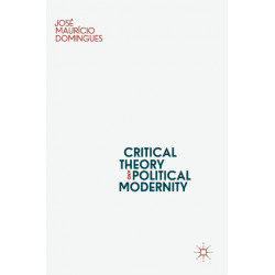 Critical Theory and Political Modernity
