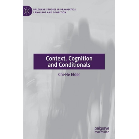 Context, Cognition and Conditionals