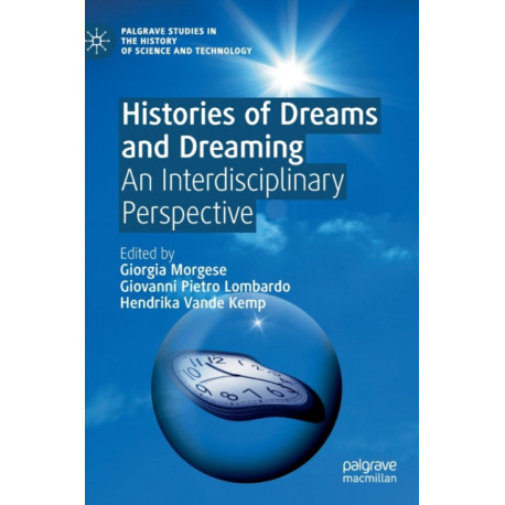 Histories of Dreams and Dreaming: An Interdisciplinary Perspective
