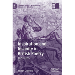 Inspiration and Insanity in British Poetry: 1825–1855