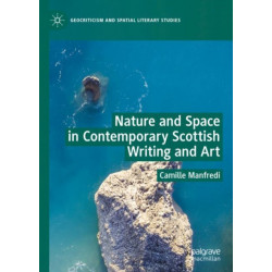 Nature and Space in Contemporary Scottish Writing and Art