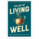 The Art of Living Well: Moral Experience and Virtue Ethics