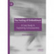 The Feeling of Embodiment: A Case Study in Explaining Consciousness