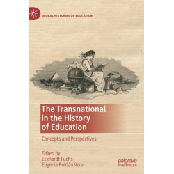 The Transnational in the History of Education: Concepts and Perspectives