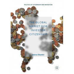 The Global Market for Investor Citizenship