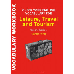Check Your English Vocabulary for Leisure, Travel and Tourism: All you need to improve your vocabulary
