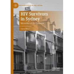 HIV Survivors in Sydney: Memories of the Epidemic