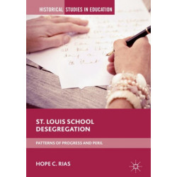St. Louis School Desegregation: Patterns of Progress and Peril