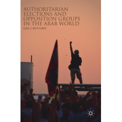 Authoritarian Elections and Opposition Groups in the Arab World
