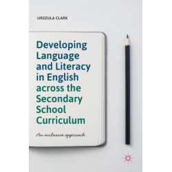 Developing Language and Literacy in English across the Secondary School Curriculum: An Inclusive Approach
