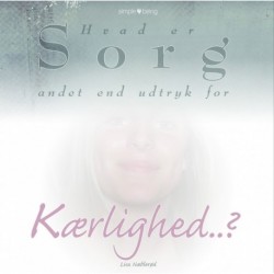 Hvad er sorg andet end udtryk for kærlighed