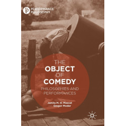 The Object of Comedy: Philosophies and Performances