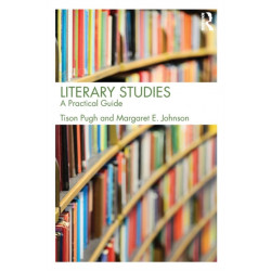 Literary Studies: A Practical Guide