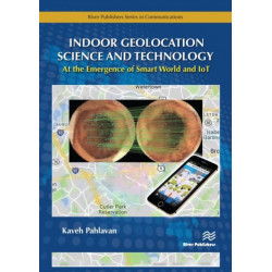 Indoor Geolocation Science and Technology: at the Emergence of Smart World and IoT