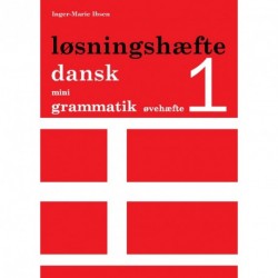 Dansk mini grammatik, Løsningshæfte til øvehæfte 1 (Bind 1)
