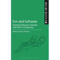 Fun and Software: Exploring Pleasure, Paradox and Pain in Computing