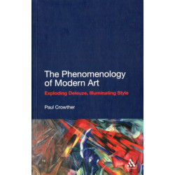 The Phenomenology of Modern Art: Exploding Deleuze, Illuminating Style