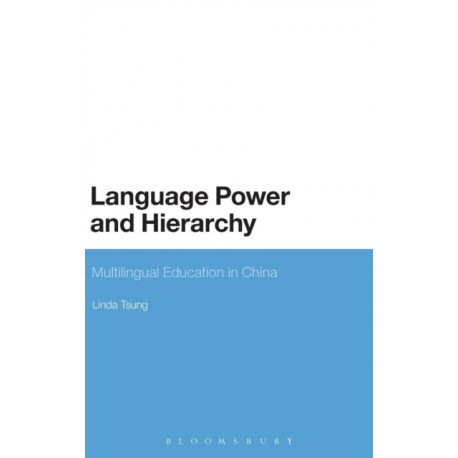 Language Power and Hierarchy: Multilingual Education in China