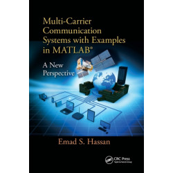 Multi-Carrier Communication Systems with Examples in MATLAB: A New Perspective