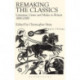 Remaking the Classics: Literature, Genre and Media in Britain 1800-2000